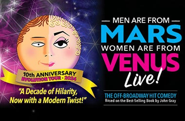 More Info for Men Are From Mars – Women Are From Venus LIVE!